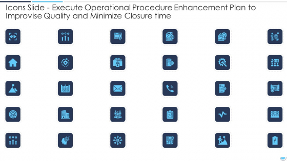 Icons Slide Execute Operational Procedure Enhancement Plan To Improvise Quality And Minimize Closure Time Clipart PDF Icons Slide Execute Operational Procedure Enhancement Plan To Improvise Quality And Minimize Closure Time Clipart PDF