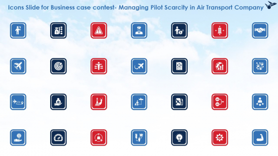 Icons Slide For Business Case Contest Managing Pilot Scarcity In Air Transport Company Themes PDF Icons Slide For Business Case Contest Managing Pilot Scarcity In Air Transport Company Themes PDF