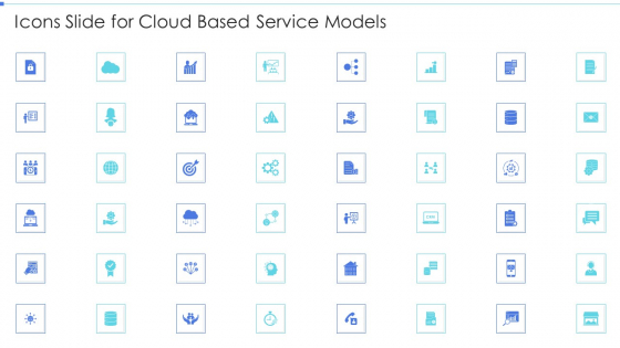 Icons Slide For Cloud Based Service Models Icons PDF Icons Slide For Cloud Based Service Models Icons PDF