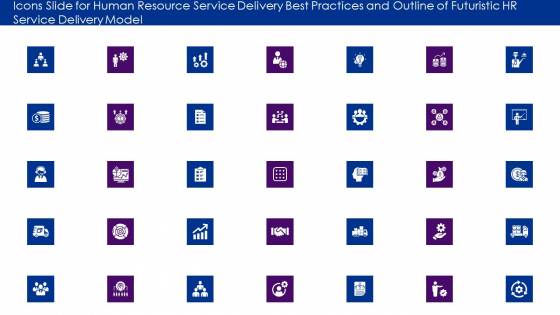Icons Slide For Human Resource Service Delivery Best Practices And Outline Of Futuristic HR Service Delivery Model Diagrams PDF Icons Slide For Human Resource Service Delivery Best Practices And Outline Of Futuristic HR Service Delivery Model Diagrams PDF