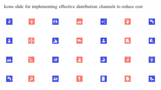 Icons Slide For Implementing Effective Distribution Channels To Reduce Cost Guidelines PDF