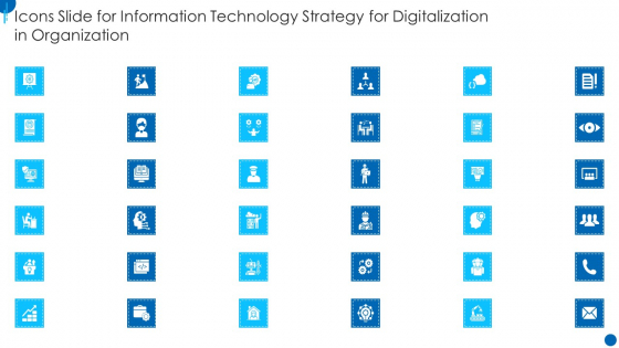 Icons Slide For Information Technology Strategy For Digitalization In Organization Icons PDF Icons Slide For Information Technology Strategy For Digitalization In Organization Icons PDF