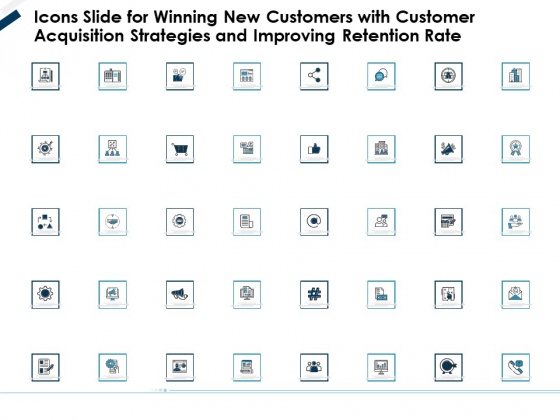 Icons Slide For Winning New Customers With Customer Acquisition Strategies And Improving Retention Rate Structure PDF