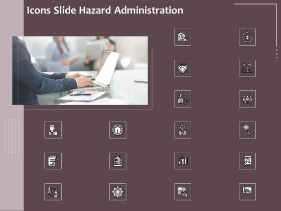 Icons Slide Hazard Administration Ppt Inspiration Graphics Tutorials PDF