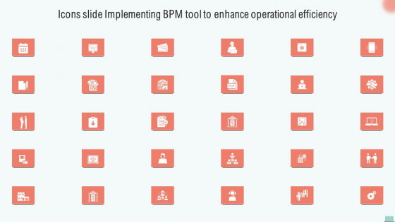 Icons Slide Implementing BPM Tool To Enhance Operational Efficiency Demonstration PDF