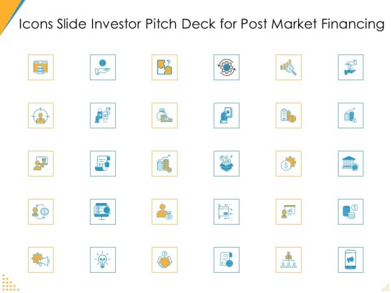 Icons Slide Investor Pitch Deck For Post Market Financing Ppt Outline Structure PDF Icons Slide Investor Pitch Deck For Post Market Financing Ppt Outline Structure PDF