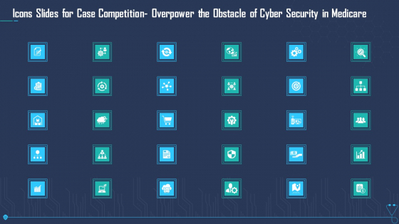 Icons Slides For Case Competition Overpower The Obstacle Of Cyber Security In Medicare Microsoft PDF Icons Slides For Case Competition Overpower The Obstacle Of Cyber Security In Medicare Microsoft PDF
