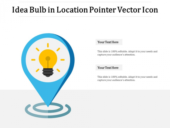 Idea Bulb In Location Pointer Vector Icon Ppt PowerPoint Presentation Infographic Template Master Slide PDF Idea Bulb In Location Pointer Vector Icon Ppt PowerPoint Presentation Infographic Template Master Slide PDF