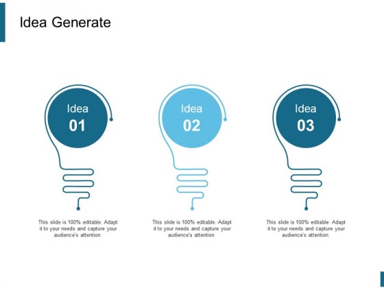 Idea Generate Ppt PowerPoint Presentation Portfolio Slides Idea Generate Ppt PowerPoint Presentation Portfolio Slides