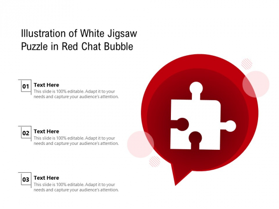 Illustration Of White Jigsaw Puzzle In Red Chat Bubble Ppt PowerPoint Presentation Model Background Designs PDF