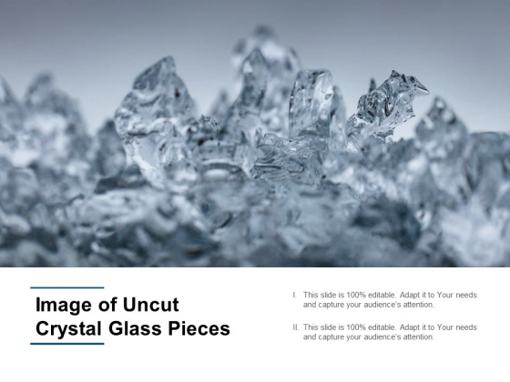 Image Of Uncut Crystal Glass Pieces Ppt PowerPoint Presentation Model Objects