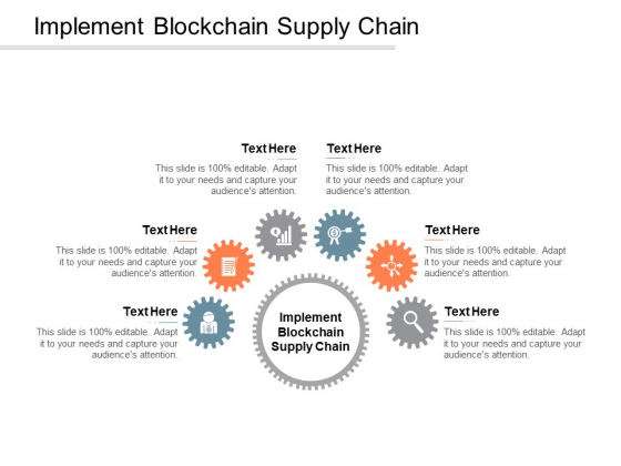 Implement Blockchain Supply Chain Ppt PowerPoint Presentation Portfolio Slides Cpb Implement Blockchain Supply Chain Ppt PowerPoint Presentation Portfolio Slides Cpb