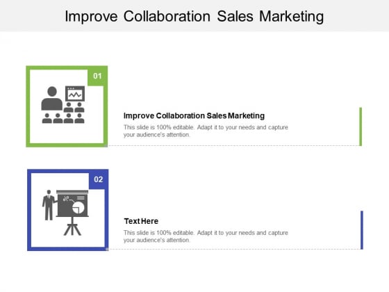 Improve Collaboration Sales Marketing Ppt PowerPoint Presentation Ideas Example Cpb Pdf Improve Collaboration Sales Marketing Ppt PowerPoint Presentation Ideas Example Cpb Pdf