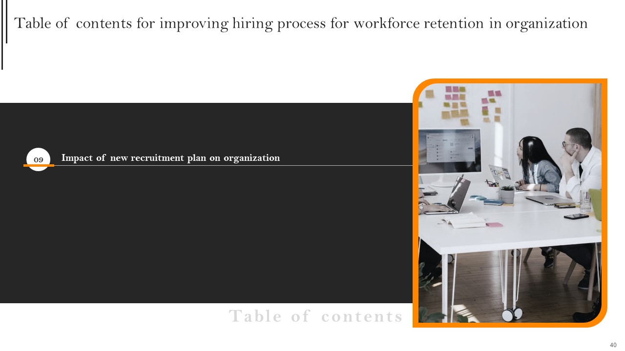 Improving Hiring Process For Workforce Retention In Organization Ppt PowerPoint Presentation Complete With Slides downloadable content ready