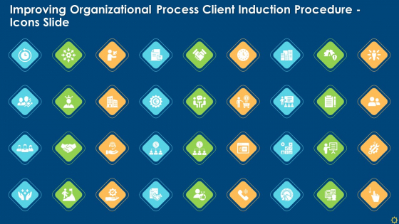 Improving Organizational Process Client Induction Procedure Icons Slide Icons PDF