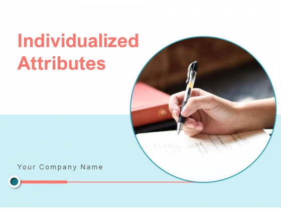 Individualized Attributes Psychological Values Personal Values Relevance Ppt PowerPoint Presentation Complete Deck Individualized Attributes Psychological Values Personal Values Relevance Ppt PowerPoint Presentation Complete Deck