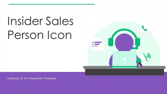 Insider Sales Person Icon Ppt PowerPoint Presentation Complete With Slides