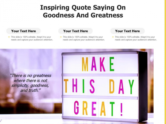 Inspiring Quote Saying On Goodness And Greatness Ppt PowerPoint Presentation File Master Slide PDF