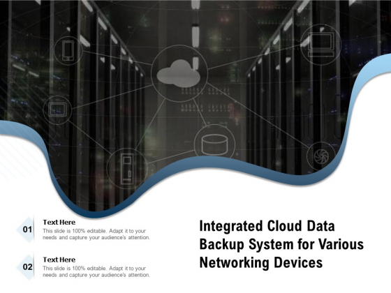 Integrated Cloud Data Backup System For Various Networking Devices Ppt PowerPoint Presentation Icon Portfolio PDF