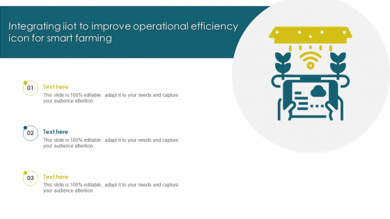 Integrating Iiot To Improve Operational Efficiency Icon For Smart Farming Guidelines PDF