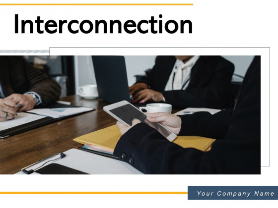 Interconnection Performance Team Ppt PowerPoint Presentation Complete Deck Interconnection Performance Team Ppt PowerPoint Presentation Complete Deck
