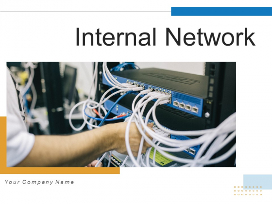 Internal Network Communication Organizatio Ppt PowerPoint Presentation Complete Deck With Slides Internal Network Communication Organizatio Ppt PowerPoint Presentation Complete Deck With Slides