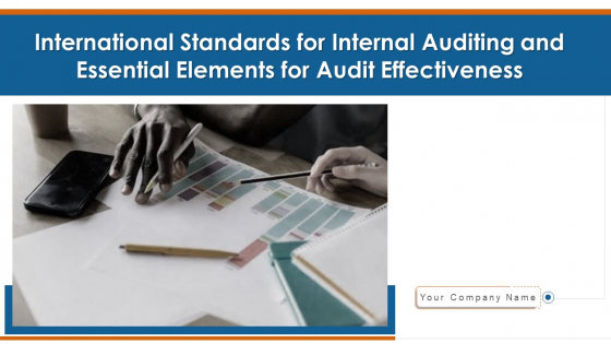 International_Standards_For_Internal_Auditing_And_Essential_Elements_For_Audit_Effectiveness_Ppt_PowerPoint_Presentation_Complete_Deck_With_Slides_Slide_1