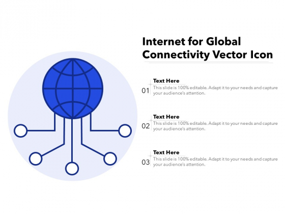 Internet For Global Connectivity Vector Icon Ppt PowerPoint Presentation Inspiration Influencers PDF
