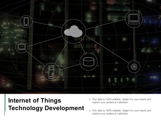 Internet Of Things Technology Development Ppt PowerPoint Presentation Slides Elements Internet Of Things Technology Development Ppt PowerPoint Presentation Slides Elements