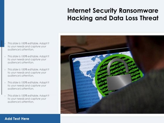 Internet Security Ransomware Hacking And Data Loss Threat Ppt PowerPoint Presentation File Formats PDF Internet Security Ransomware Hacking And Data Loss Threat Ppt PowerPoint Presentation File Formats PDF