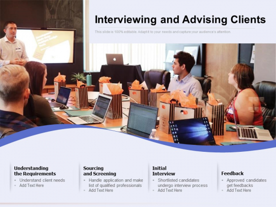 Interviewing And Advising Clients Ppt PowerPoint Presentation Infographics Information PDF Interviewing And Advising Clients Ppt PowerPoint Presentation Infographics Information PDF