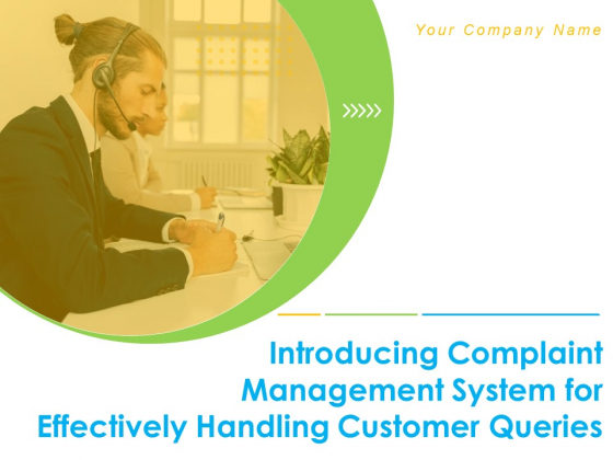 Introducing Complaint Management System For Effectively Handling Customer Queries Ppt PowerPoint Presentation Complete Deck With Slides