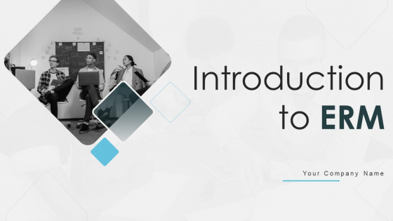 Introduction To ERM Ppt PowerPoint Presentation Complete Deck With Slides
