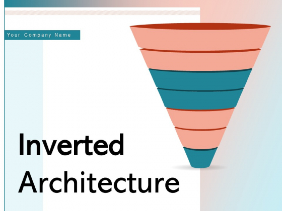 Inverted Architecture Customers Team Leaders Leadership Ppt PowerPoint Presentation Complete Deck