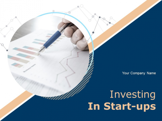 Investing In Start Ups Ppt PowerPoint Presentation Complete Deck With Slides Investing In Start Ups Ppt PowerPoint Presentation Complete Deck With Slides