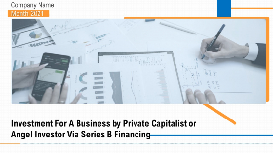 Investment A Business By Private Capitalist Angel Investor Via Series B Financing Ppt PowerPoint Presentation Complete Deck With Slides Investment A Business By Private Capitalist Angel Investor Via Series B Financing Ppt PowerPoint Presentation Complete Deck With Slides