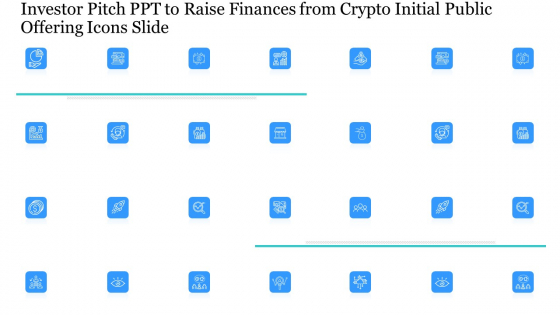 Investor Pitch PPT To Raise Finances From Crypto Initial Public Offering Icons Slide Infographics PDF Investor Pitch PPT To Raise Finances From Crypto Initial Public Offering Icons Slide Infographics PDF