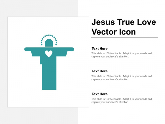 Jesus True Love Vector Icon Ppt PowerPoint Presentation Portfolio Example File