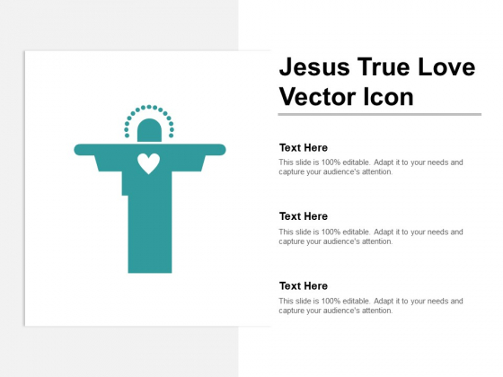 Jesus True Love Vector Icon Ppt PowerPoint Presentation Portfolio Example File Jesus True Love Vector Icon Ppt PowerPoint Presentation Portfolio Example File