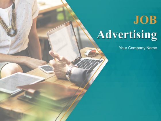 Job Advertising Ppt PowerPoint Presentation Complete Deck With Slides Job Advertising Ppt PowerPoint Presentation Complete Deck With Slides