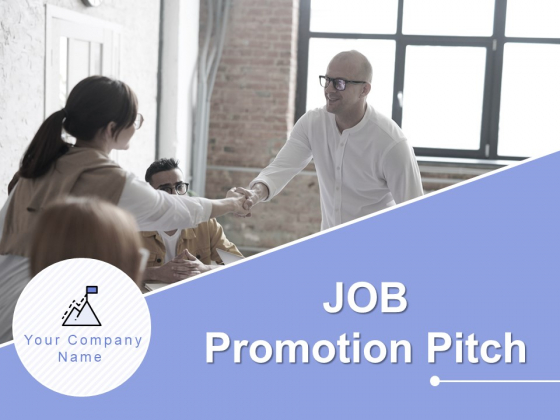 Job Promotion Pitch Ppt PowerPoint Presentation Complete Deck With Slides Job Promotion Pitch Ppt PowerPoint Presentation Complete Deck With Slides