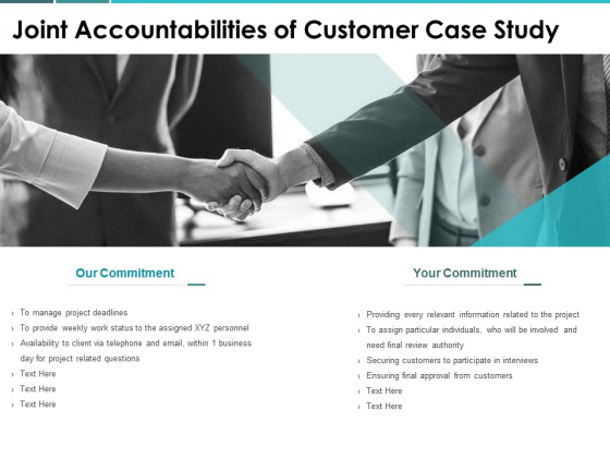 Joint Accountabilities Of Customer Case Study Ppt PowerPoint Presentation Portfolio Gallery Joint Accountabilities Of Customer Case Study Ppt PowerPoint Presentation Portfolio Gallery