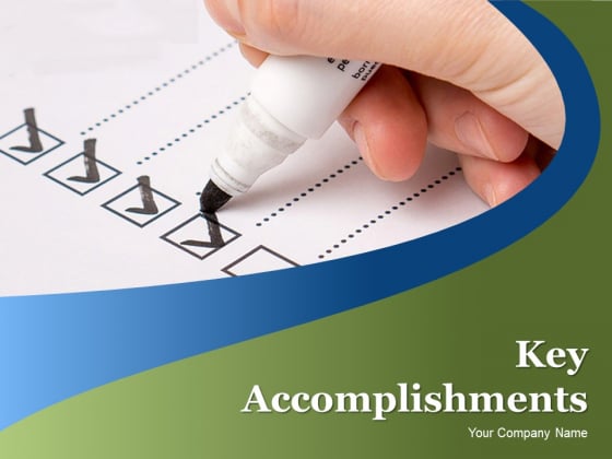 Key Accomplishments Ppt PowerPoint Presentation Complete Deck With Slides Key Accomplishments Ppt PowerPoint Presentation Complete Deck With Slides