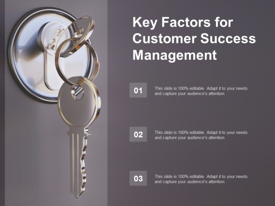Key Factors For Customer Success Management Ppt Powerpoint Presentation Outline Guide Key Factors For Customer Success Management Ppt Powerpoint Presentation Outline Guide