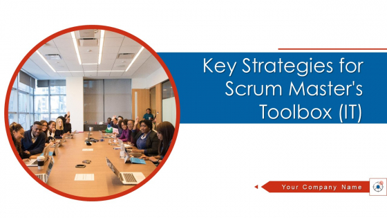 Key Strategies For Scrum Masters Toolbox IT Ppt PowerPoint Presentation Complete Deck With Slides