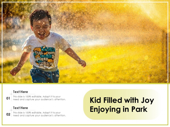 Kid Filled With Joy Enjoying In Park Ppt PowerPoint Presentation Visual Aids Infographic Template PDF Kid Filled With Joy Enjoying In Park Ppt PowerPoint Presentation Visual Aids Infographic Template PDF