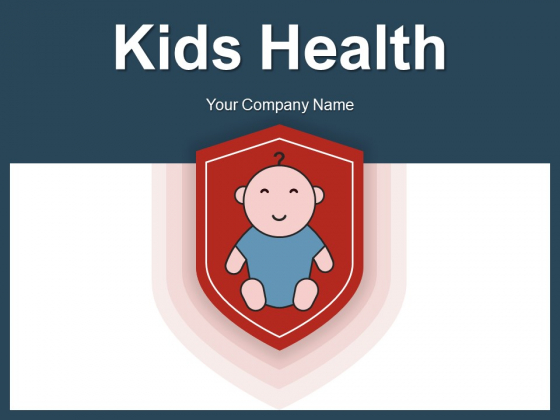 Kids Health Protect Insurance Ppt PowerPoint Presentation Complete Deck