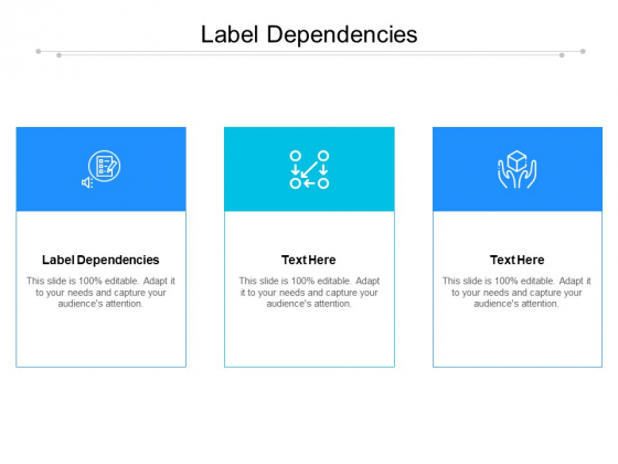 Label Dependencies Ppt PowerPoint Presentation Professional Graphics Pictures Cpb