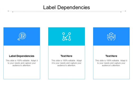 Label Dependencies Ppt PowerPoint Presentation Professional Graphics Pictures Cpb Label Dependencies Ppt PowerPoint Presentation Professional Graphics Pictures Cpb