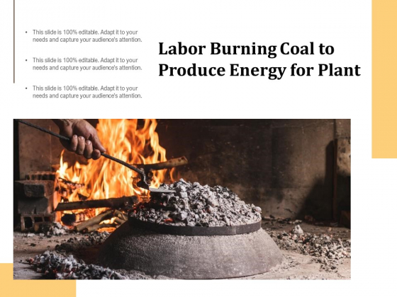Labor Burning Coal To Produce Energy For Plant Ppt PowerPoint Presentation Model Deck PDF